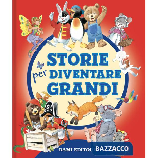 Storie per diventare grandi. Ediz. a colori