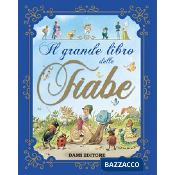Grande libro delle fiabe. Ediz. a colori (Il)