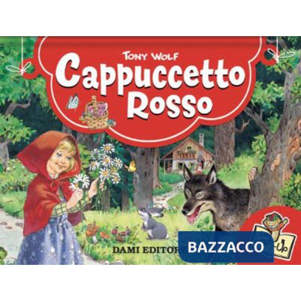 Cappuccetto rosso. Libro pop-up. Ediz. a colori