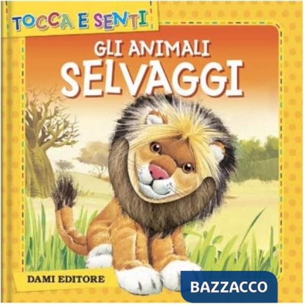 Animali selvaggi. Ediz. a colori (Gli)