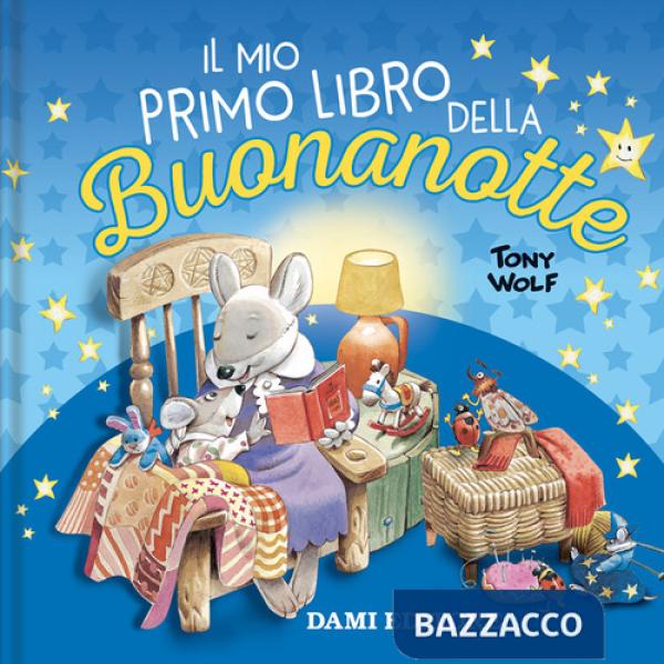 Mio primo libro della buonanotte. Ediz. a colori (Il)
