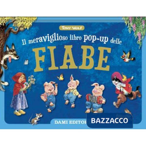 Meraviglioso libro pop-up delle fiabe. Maxi pop-up. Ediz. a colori