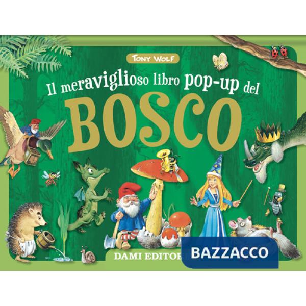 Meraviglioso libro pop-up del bosco. Maxi pop-up. Ediz. a colori (Il)