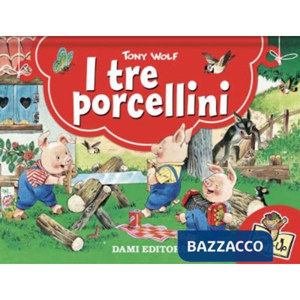 Tre porcellini. Libro pop-up. Ediz. a colori (I)