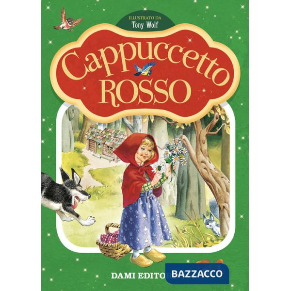 Cappuccetto rosso. Prime storie da leggere. Ediz. a colori