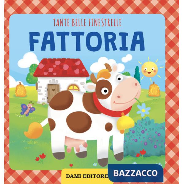 Fattoria. Tante belle finestrelle. Ediz. a colori