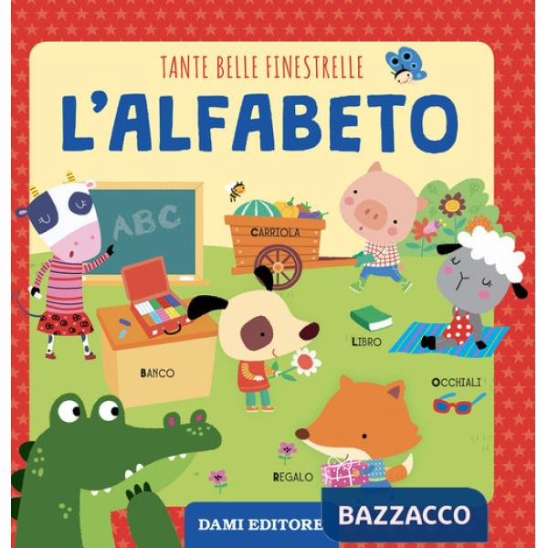 Alfabeto. Tante belle finestrelle. Ediz. illustrata