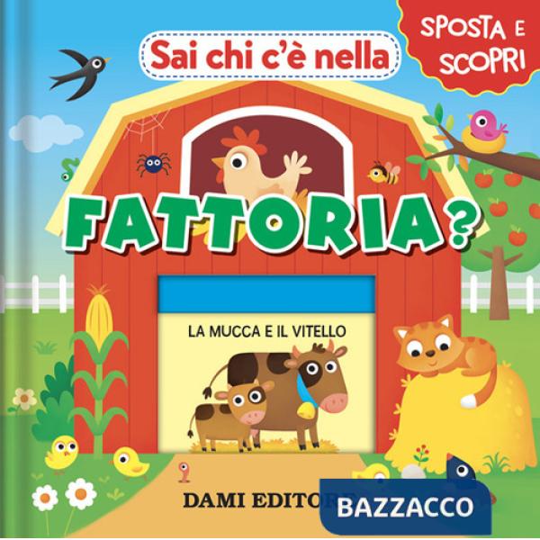Sai chi c'è nella fattoria? Ediz. a colori