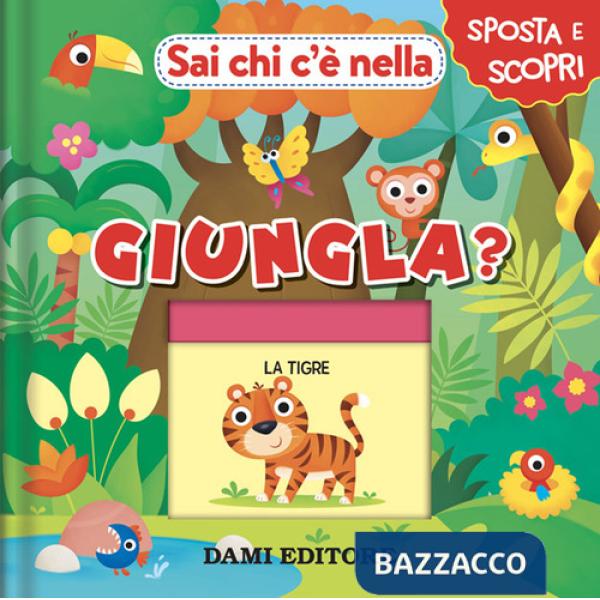 Sai chi c'è nella giungla? Ediz. a colori
