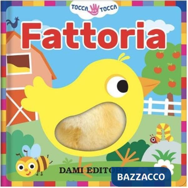 Fattoria. Tocca tocca. Ediz. a colori