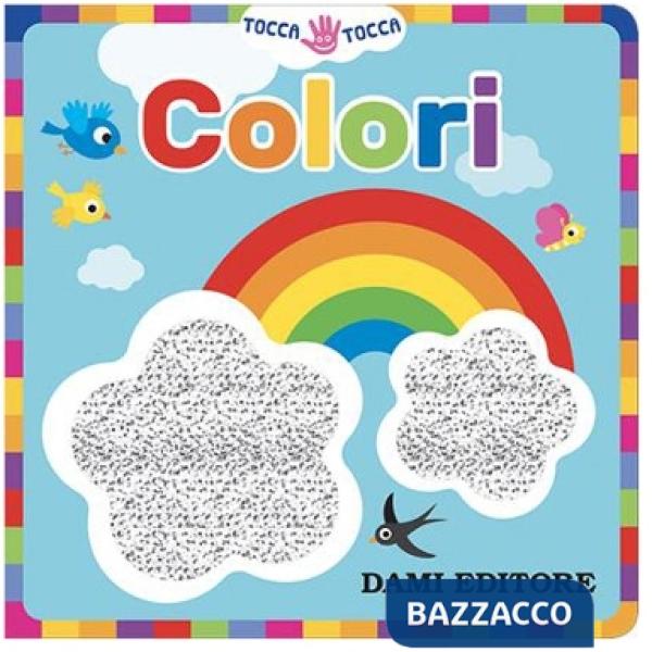 Colori. Tocca tocca. Ediz. a colori