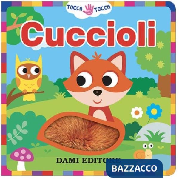 Cuccioli. Tocca tocca. Ediz. a colori