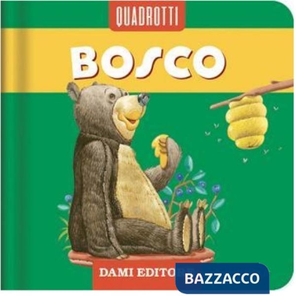 Bosco. Ediz. a colori