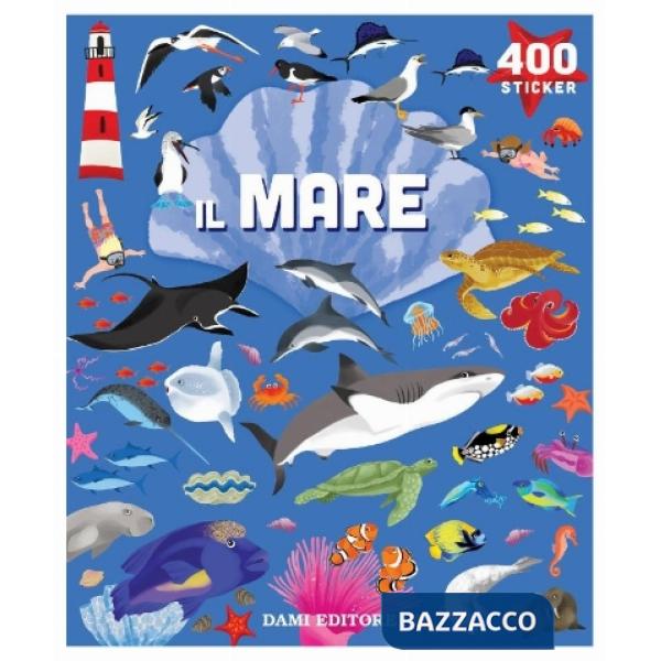 Mare. 400 stickers. Ediz. a colori (Il)