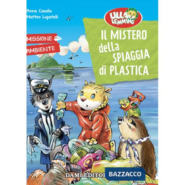 Mistero della spiaggia di plastica. Ulla Lemming (Il)