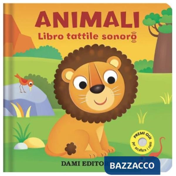 Animali. Libro tattile sonoro. Ediz. a colori