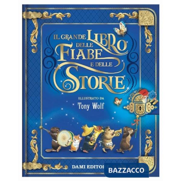 Grande libro delle fiabe e delle storie. Ediz. a colori (Il)