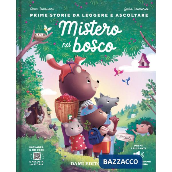 Mistero nel bosco. Ediz. a colori. Con QR code per ascoltare la storia