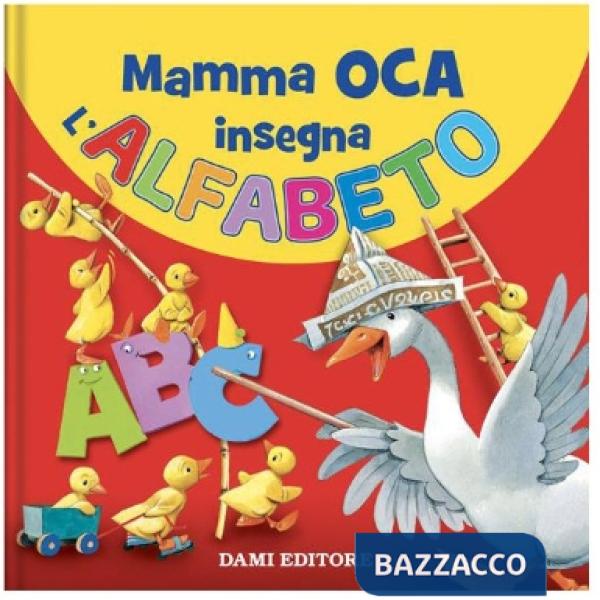 Mamma Oca insegna l'alfabeto. Ediz. a colori