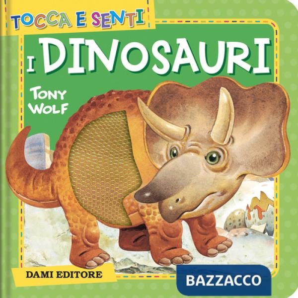 I dinosauri. Ediz. a colori