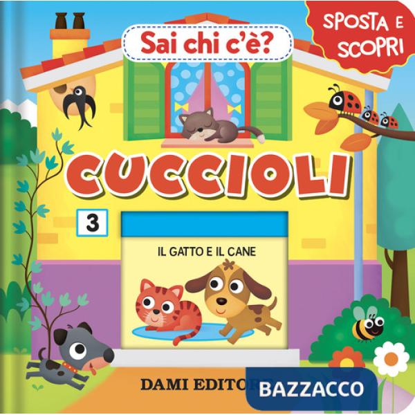 Cuccioli. Sai chi c'è? Ediz. a colori