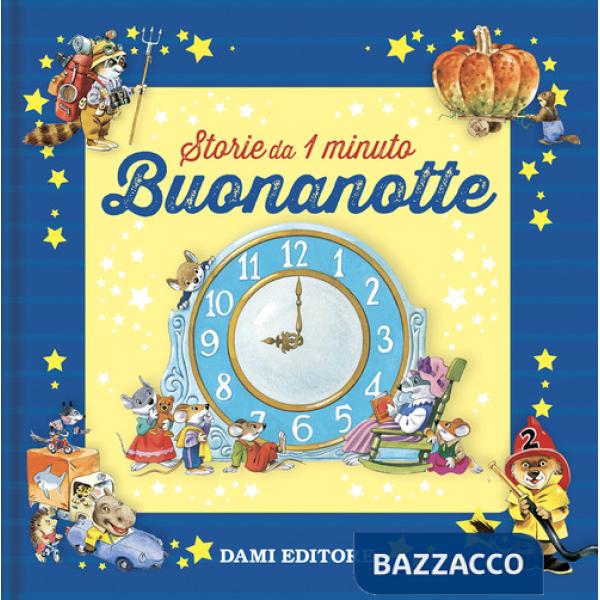 Buonanotte. Storie da 1 minuto. Ediz. a colori