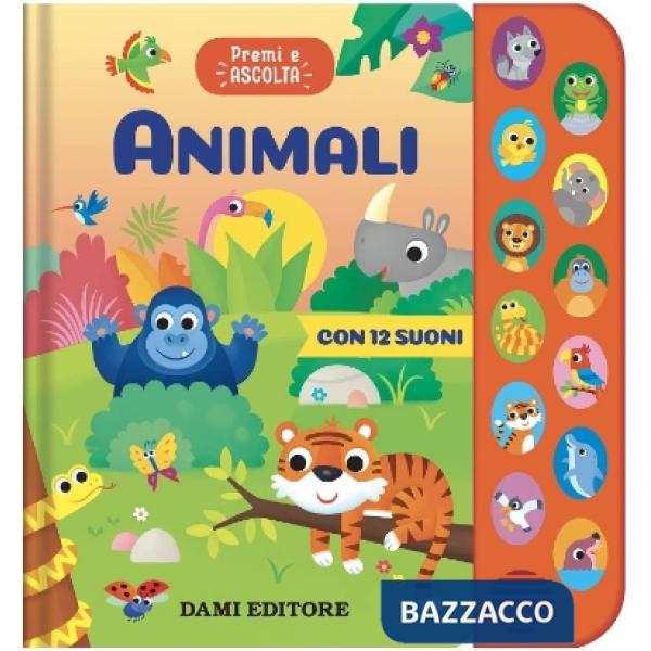 Animali. Premi e ascolta. Ediz. a colori