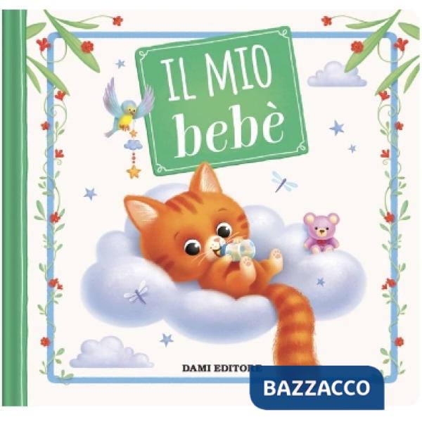 Mio bebè. Ediz. a colori (Il)