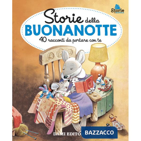 Storie della buonanotte. 40 racconti da portare con te. Ediz. a colori