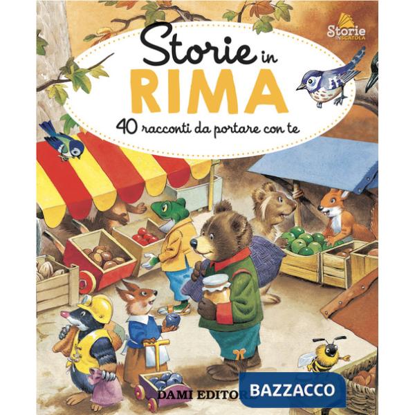 Storie in rima. 40 racconti da portare con te. Ediz. a colori