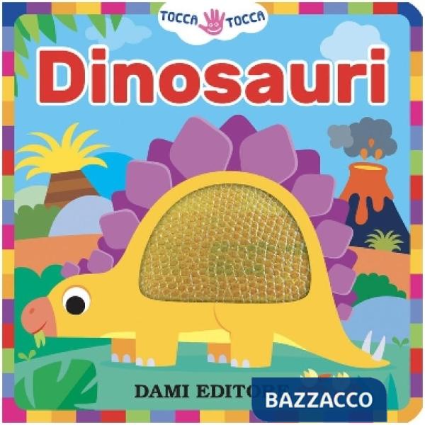Dinosauri. Tocca tocca. Ediz. a colori