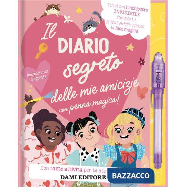 Diario segreto delle mie amicizie. Ediz. a colori. Con penna a inchiostro invisibile (Il)