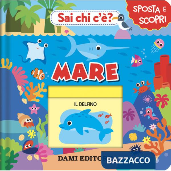 Mare. Sai chi c'è? Ediz. a colori