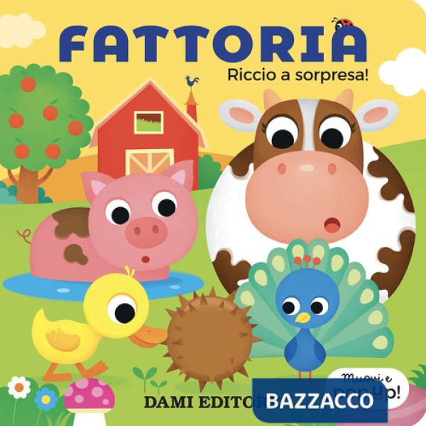Fattoria. Riccio a sorpresa! Muovi e pop-up! Ediz. a colori