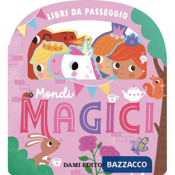 Mondi magici. Ediz. a colori