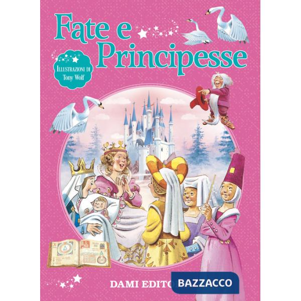 Fate e principesse. Ediz. a colori