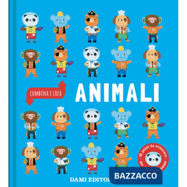 Animali. Combina e crea. Ediz. a colori