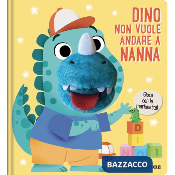Dino non vuole andare a nanna. Ediz. a colori