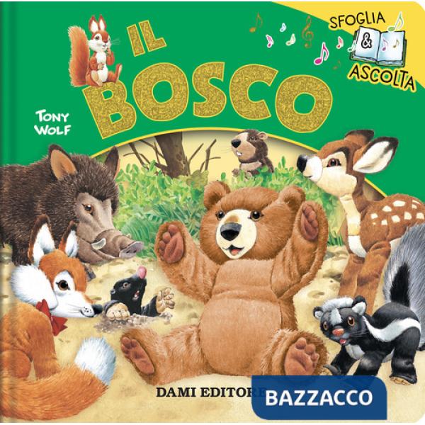 Bosco. Sfoglia & ascolta. Ediz. a colori (Il)