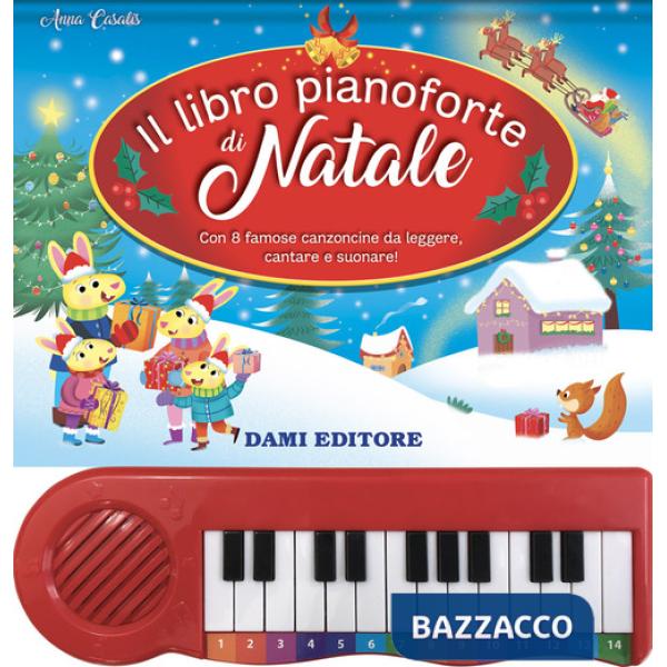 Libro pianoforte di Natale. Con 8 famose canzoncine da leggere, cantare e suonare! Ediz. a colori (Il)