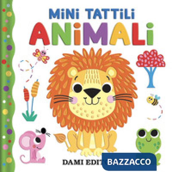 Animali. Mini tattili. Ediz. a colori