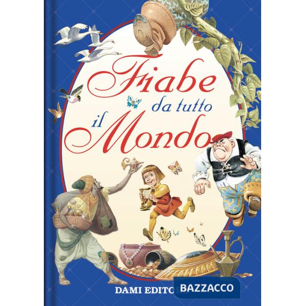 Fiabe da tutto il mondo. Ediz. a colori