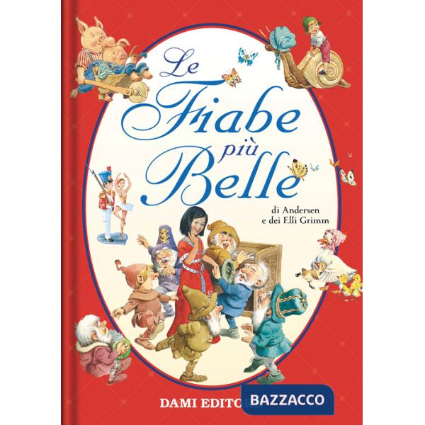 Fiabe più belle. Ediz. a colori (Le)