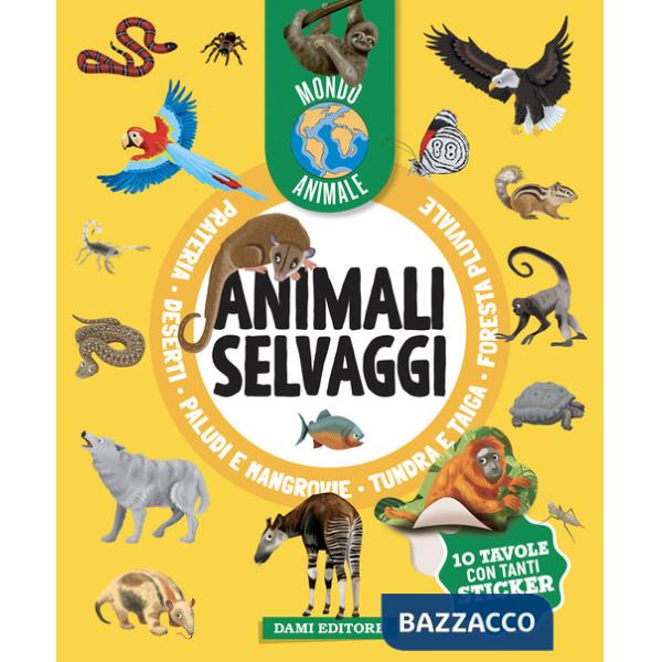 Animali selvaggi. Mondo animale. Con adesivi. Ediz. a colori
