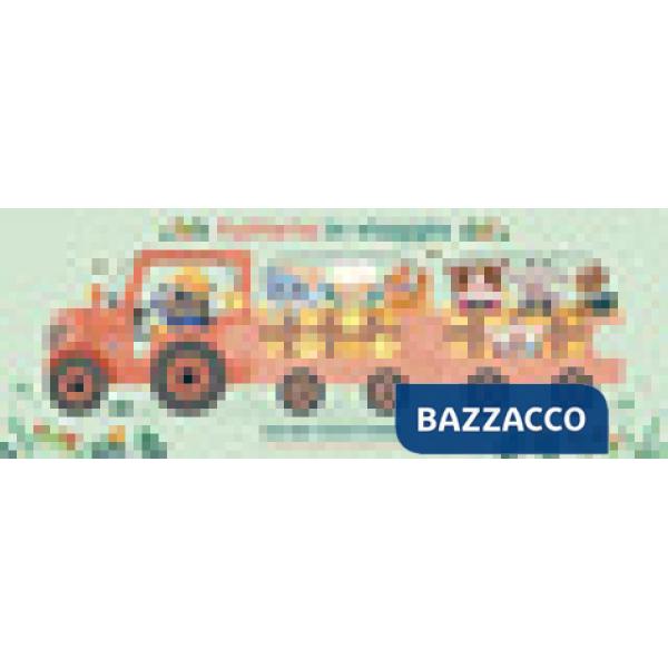 Fattoria in viaggio. Ediz. a colori