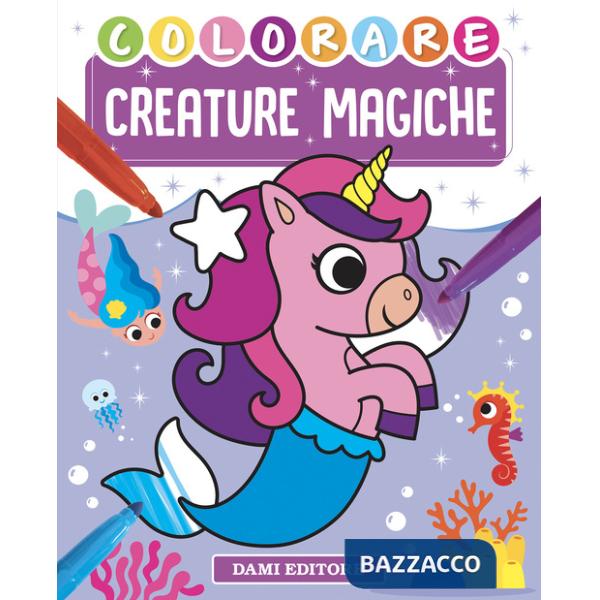 Colorare creature magiche. Ediz. a colori