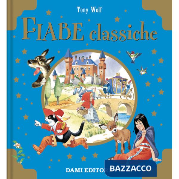 Fiabe classiche. Libri d'oro. Ediz. a colori