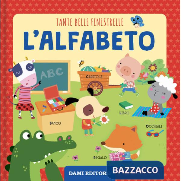 Alfabeto. Tante belle finestrelle. Ediz. a colori