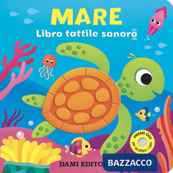 Mare. Libro tattile sonoro. Ediz. a colori