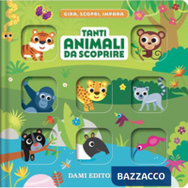 Tanti animali da scoprire. Gira, scopri, impara. Ediz. a colori